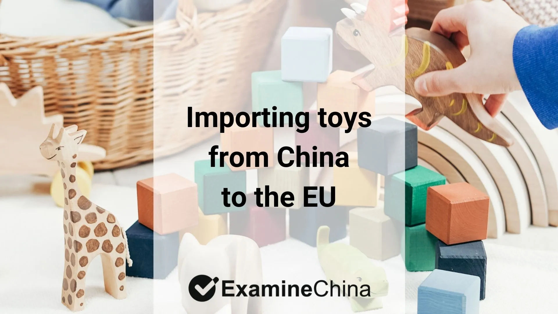 Importing toys from China to the EU