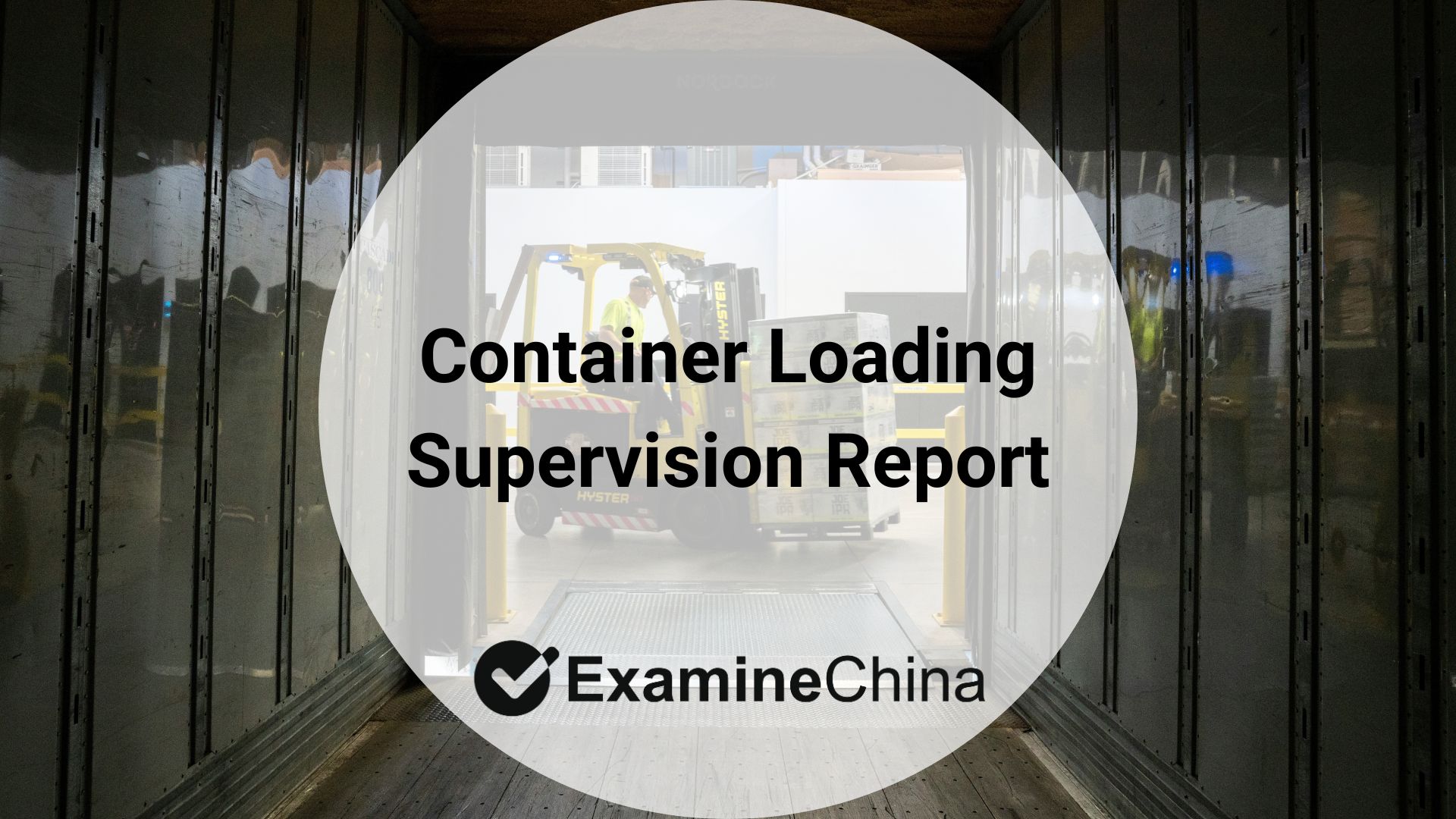 Container Loading Supervision Report
