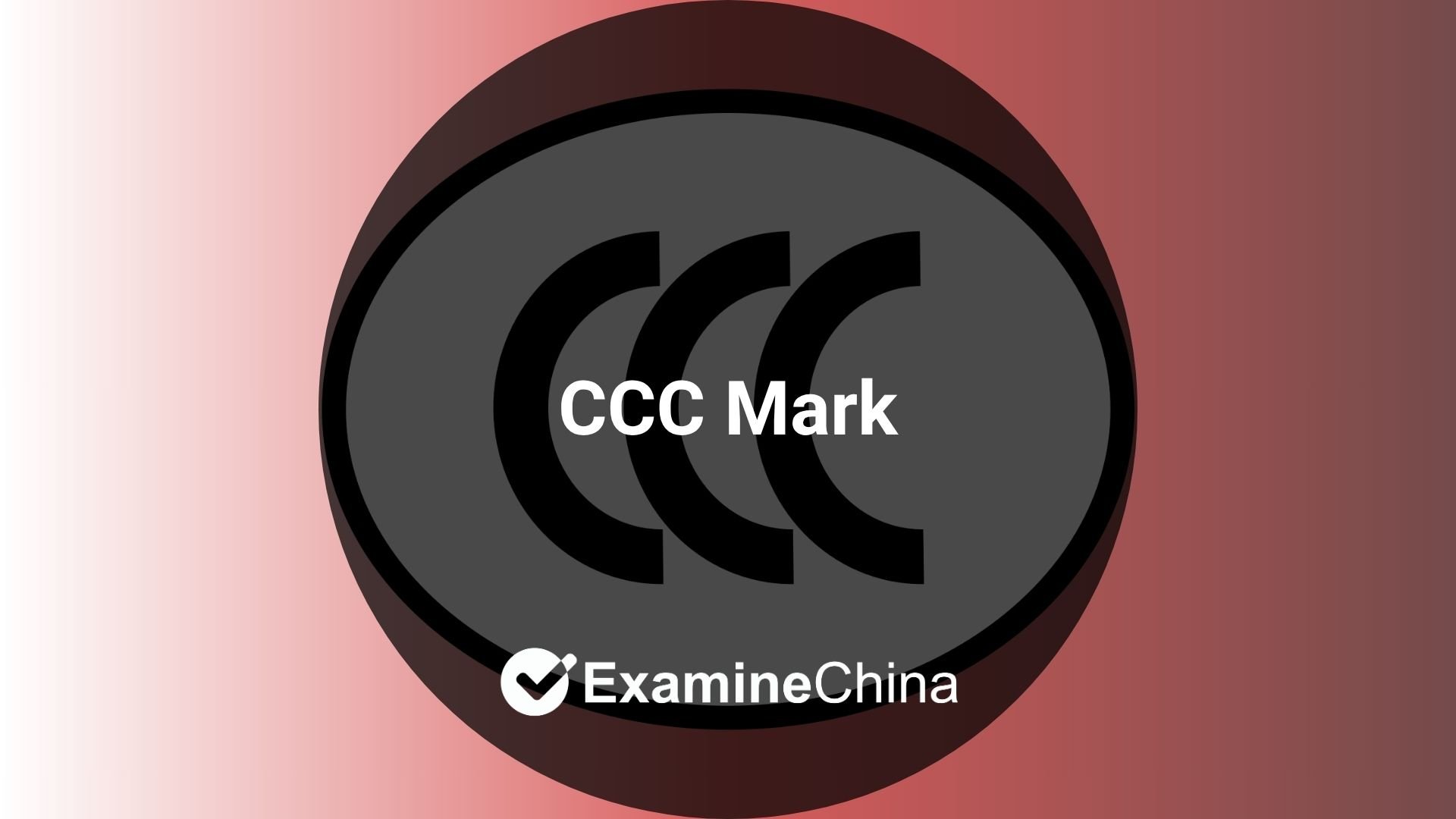 The CCC Mark Explained