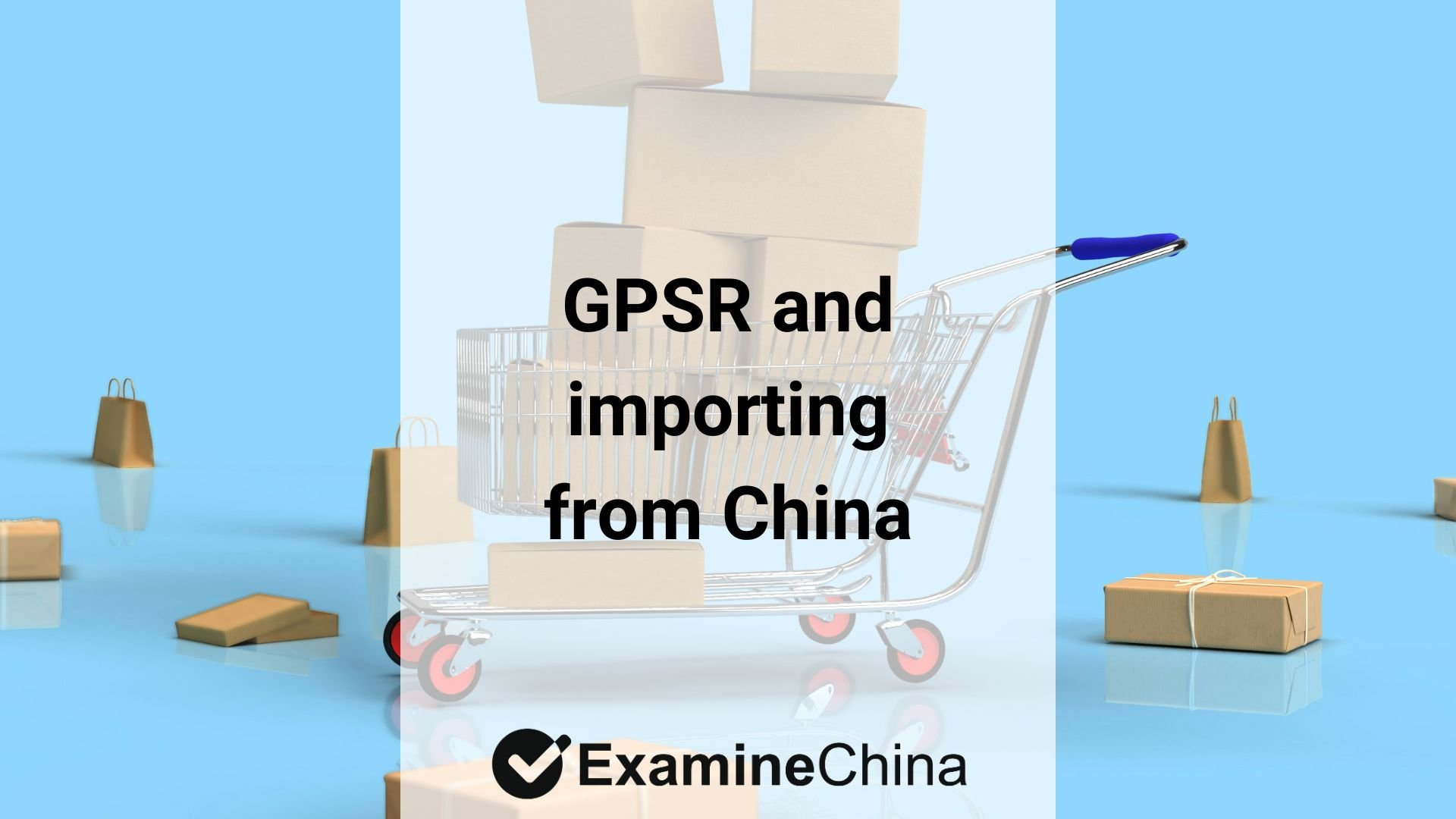 GPSR and importing from china